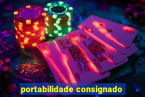 portabilidade consignado